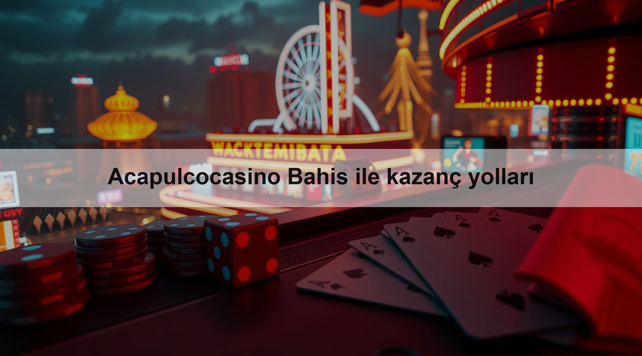 Acapulcocasino Bahis ile kazanç yolları