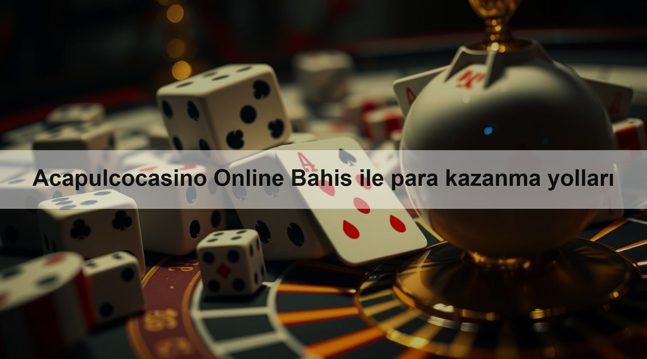 Acapulcocasino Online Bahis ile para kazanma yolları