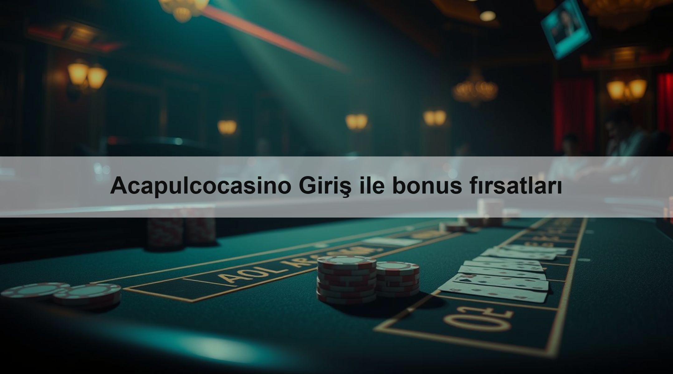 Acapulcocasino Giriş ile bonus fırsatları